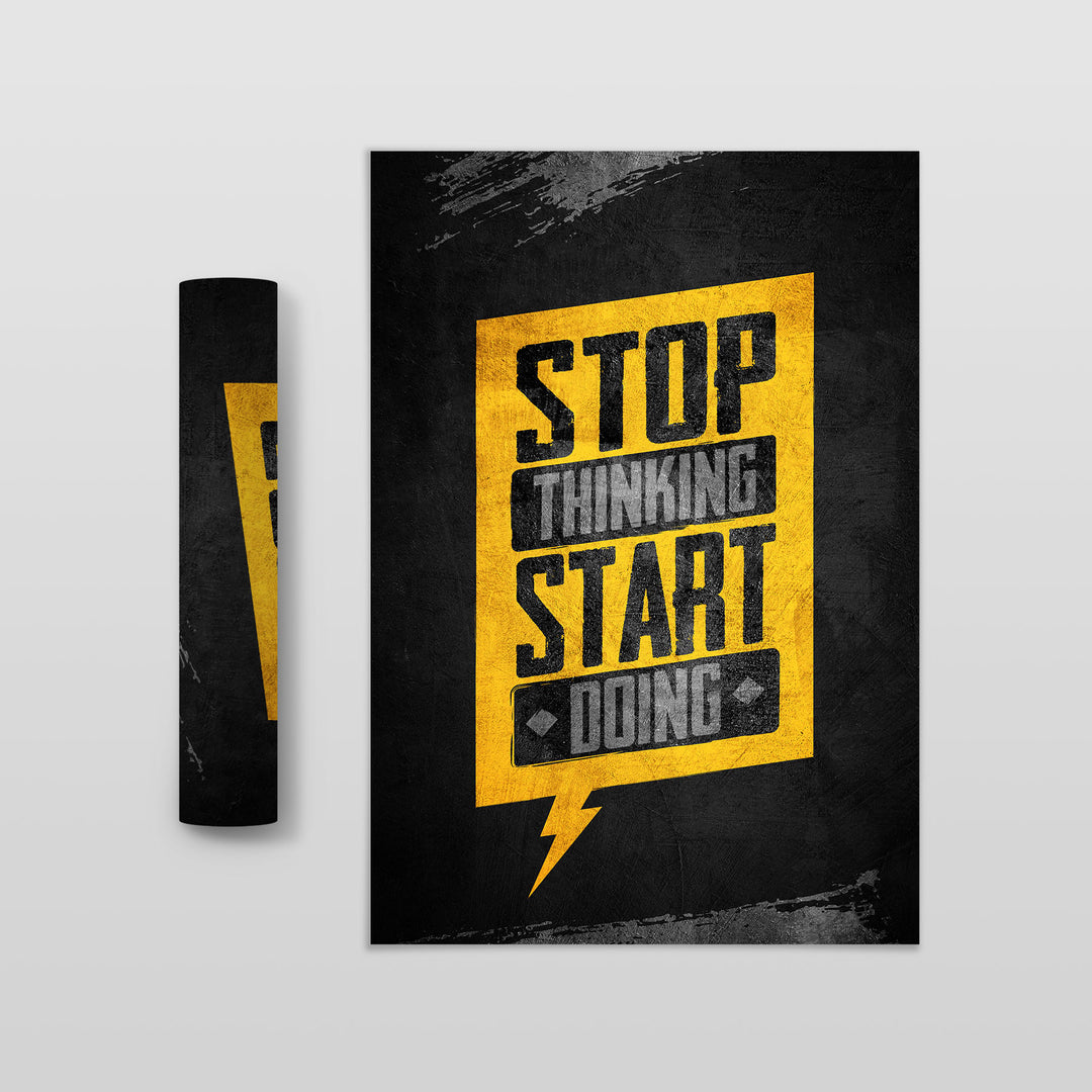 STOP THINKING START DOING